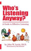 Who's Listening Anyway?