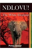 Ndlovu - The White Elephant