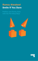 Smile If You Dare: Politics and Pointy Hats With The Pet Shop Boys(English)