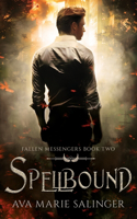 Spellbound (Fallen Messengers Book 2)