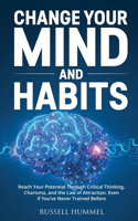 Change Your Mind and Habits