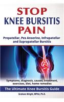 Stop Knee Bursitis Pain