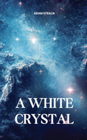 White Crystal