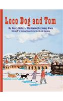Loco Dog and Tom