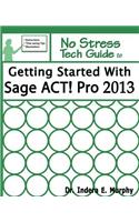 Getting Started with Sage ACT! Pro 2013