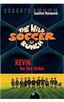 Wild Soccer Bunch, Book 1, Kevin the Star Striker