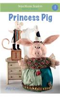 Princess Pig: A Short Vowel Adventure I