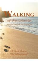 Walking with Divine Intervention