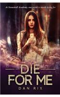 Die for Me