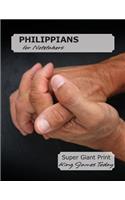 PHILIPPIANS for Notetakers: Super Giant Print-28 point, King James Today