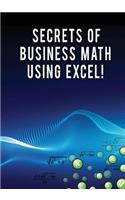 Secrets of Business Math Using Excel!