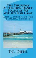 Thursday Afternoon Dance Social at Fat Willie's Fish Camp