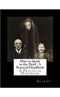 How to Speak to the Dead