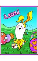 Astrid: Personalized Easter Coloring Book for Kids, Ima Gonna Color My Happy Easter, Easter Gifts for Girls, Easter Basket Stuffers for Children