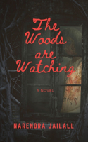 Woods are Watching