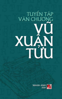 Tuyển Tập Văn Chương Vũ Xuân Tửu (hard cover)