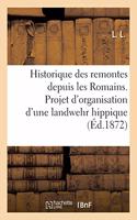 Historique Des Remontes Depuis Les Romains. Projet d'Organisation d'Une Landwehr Hippique