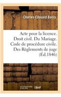 Acte Pour La Licence. Droit Civil. Du Mariage. Code de Procédure Civile. Des Règlements de Juge