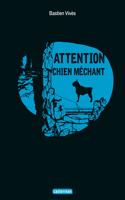 Attention chien mechant !