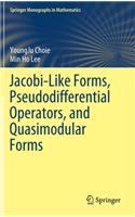 Jacobi-Like Forms, Pseudodifferential Operators, and Quasimodular Forms