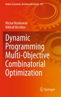 Dynamic Programming Multi-Objective Combinatorial Optimization