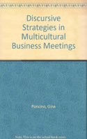 Discursive Strategies in Multicultural Business Meetings
