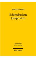 Evidenzbasierte Jurisprudenz: Methoden Empirischer Forschung Und Ihr Erkenntniswert Fur Das Recht Am Beispiel Des Gesellschaftsrechts