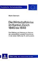 Die Wirtschaftskrise Im Kanton Zuerich 1845 Bis 1848