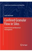 Confined Granular Flow in Silos