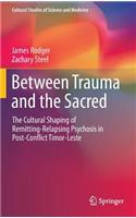 Between Trauma and the Sacred