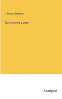 Convict once a poem