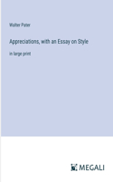 Appreciations, with an Essay on Style