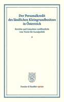 Der Personalkredit Des Landlichen Kleingrundbesitzes in Osterreich