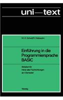 Einführung in Die Programmiersprache Basic: Anleitung Zum Selbststudium; Skriptum Für Hörer Aller Fachrichtungen AB 1. Semester