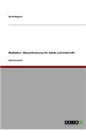 Mediation - Herausforderung für Schule und Unterricht