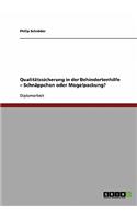 Qualitätssicherung in der Behindertenhilfe. Schnäppchen oder Mogelpackung?