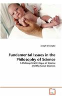 Fundamental Issues in the Philosophy of Science