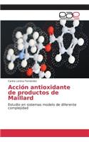 Acción antioxidante de productos de Maillard