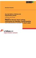 Impact of diverse short selling restrictions on liquidity, market quality and information content of short sales