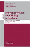 Evolvable Systems: From Biology to Hardware