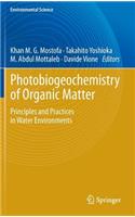 Photobiogeochemistry of Organic Matter