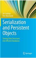 Serialization and Persistent Objects: Turning Data Structures Into Efficient Databases