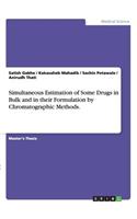 Simultaneous Estimation of Some Drugs in Bulk and in their Formulation by Chromatographic Methods.