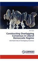 Constructing Overlapping Consensus in Liberal Democratic Regime
