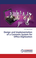 Design and Implementation of a Common System for Office Digitization