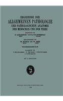 Ergebnisse Der Allgemeinen Pathologie Und Pathologischen Anatomie Des Menschen Und Der Tiere