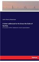 A letter addressed to His Grace the Duke of Norfolk,