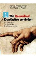 Wie Gesundheit Krankheiten Verhindert Teil 1