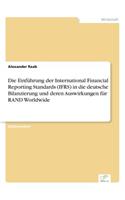 Einführung der International Financial Reporting Standards (IFRS) in die deutsche Bilanzierung und deren Auswirkungen für RAND Worldwide