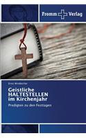 Geistliche HALTESTELLEN im Kirchenjahr